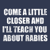 Come A Little Closer And I'll Teach You About Rabies T Shirt Basic T-shirt | Artistshot