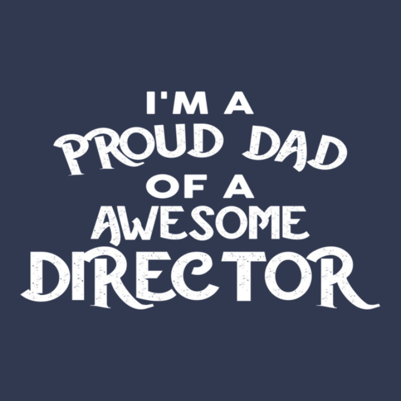 I'm A Proud Dad Of A Awesome Director Basic T-shirt | Artistshot