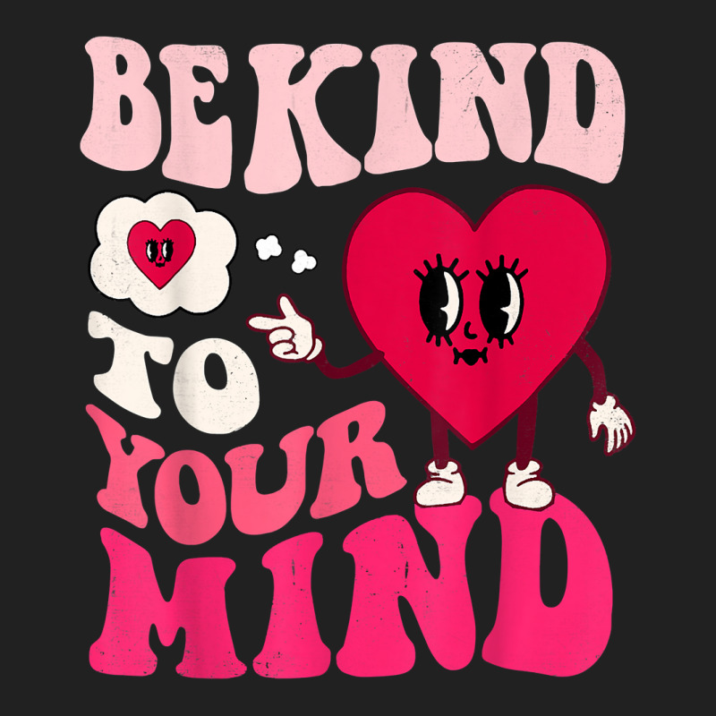 Be Kind To Your Mind Heart Valentine's Day Couple (on Back) T Shirt Basic T-shirt by prix5d5gosson | Artistshot