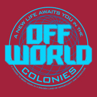 A New Life Awaits You In The Offworld Colonies 1 Basic T-shirt | Artistshot