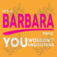 Barbara Thing You Wouldn't Understand Basic T-shirt | Artistshot