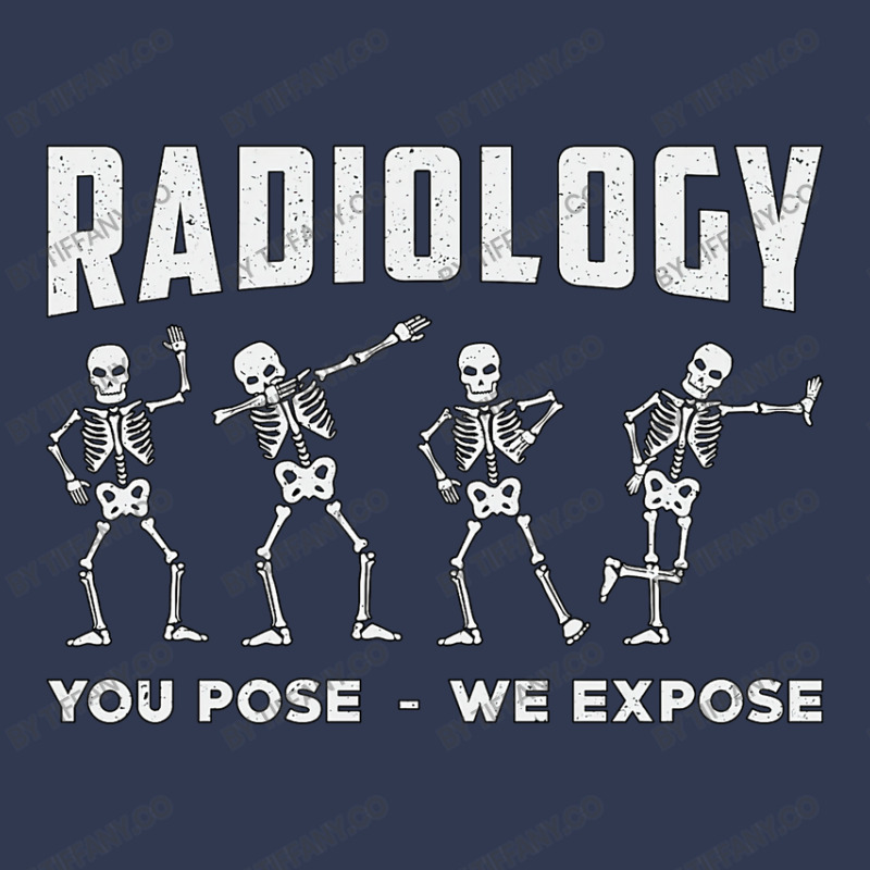 Radiology You Pose We Expose Technologist Xray Basic T-shirt by tiffany.co | Artistshot