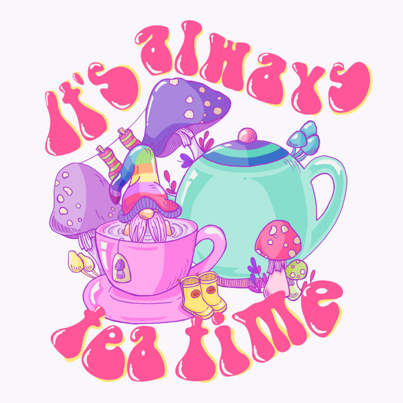 It's Always Tea Time Tank Top | Artistshot