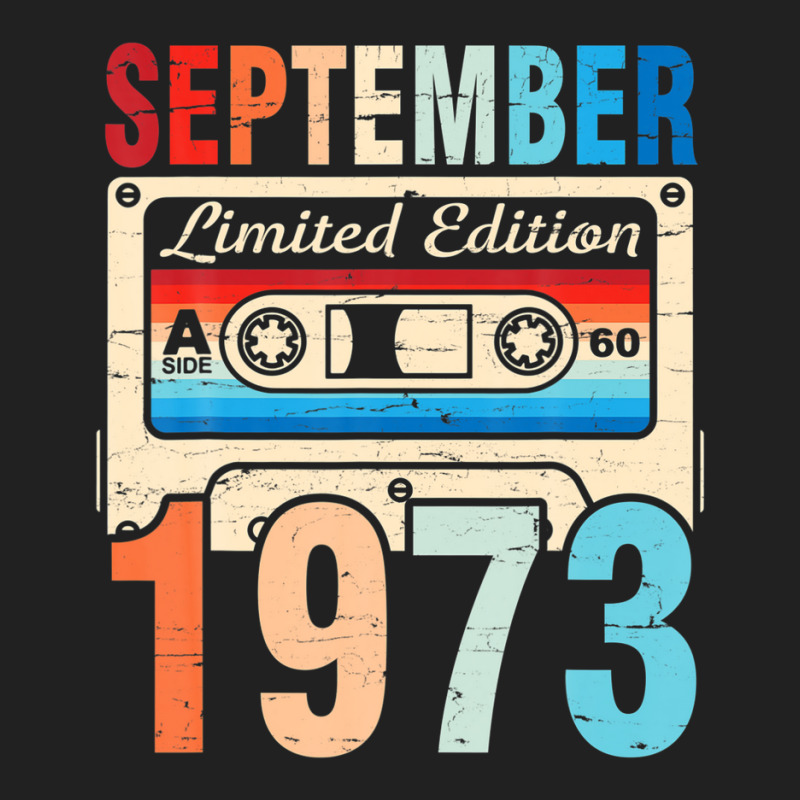 Classic Birthday Born In September 1973 Ltd Edition 49 Years Basic T-shirt | Artistshot