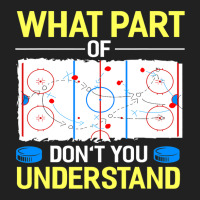 What Part Of Dont You Understand Hockey Goalie Ice Sport Basic T-shirt | Artistshot