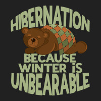 Winter Hibernation Funny Sleeping Bear Pun For Hibernating 1 Basic T-shirt | Artistshot