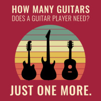 Funny Design How Many Guitars Does A Guitar Player Need Just One More  Basic T-shirt | Artistshot