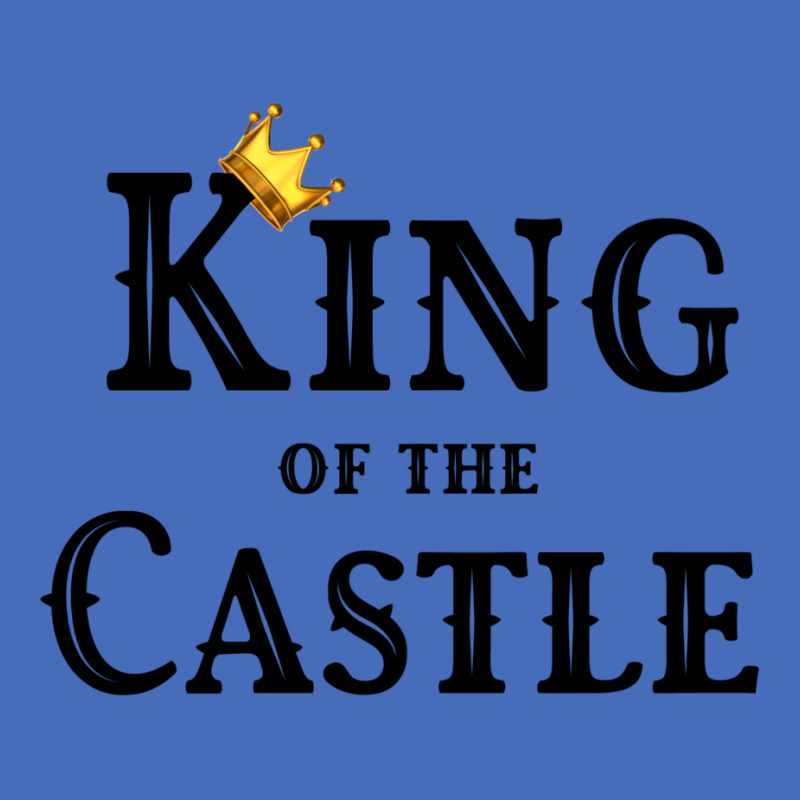 King Of The Castle Basic T-shirt | Artistshot