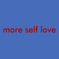 More Self Love Minimal Basic T-shirt | Artistshot