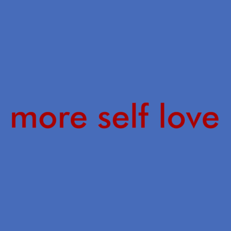 More Self Love Minimal Basic T-shirt by LynneVickie | Artistshot