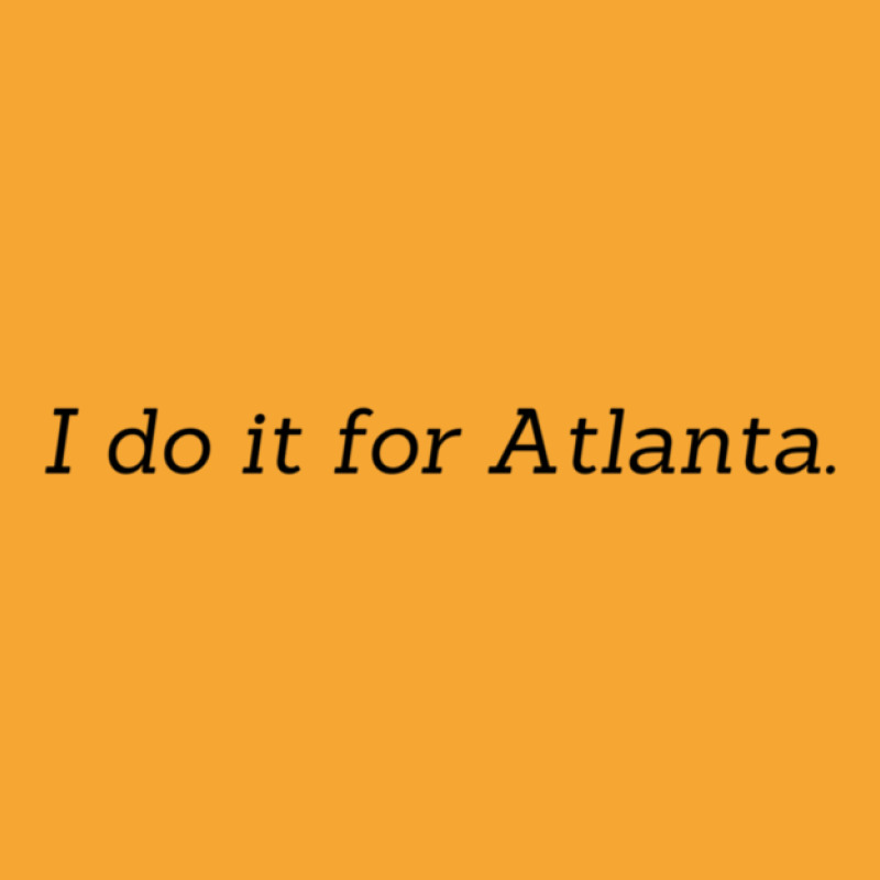 I Do It For Atlanta 1 11 Basic T-shirt | Artistshot