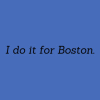 I Do It For Boston 12 Basic T-shirt | Artistshot