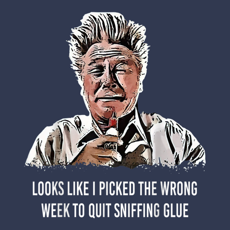 Looks Like I Picked The Wrong Week To Quit Sniffing Glue T Shirt Basic Youth T-shirt | Artistshot