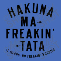 Hakuna Ma, Freakin Tata Basic T-shirt | Artistshot