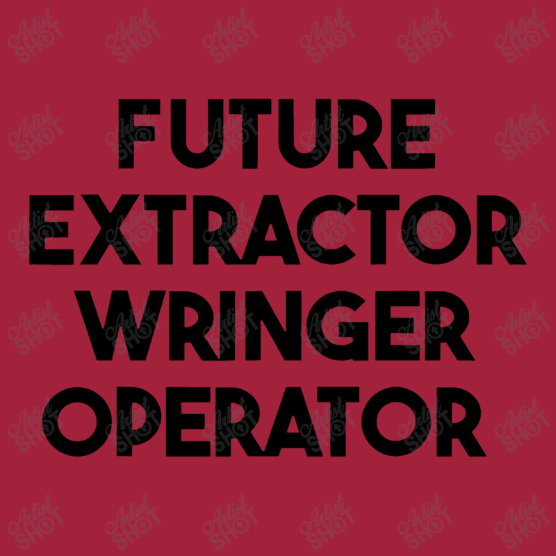 Future Extractor Wringer Operator Basic T-shirt | Artistshot