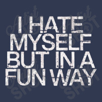 I Hate Myself But In A Fun Way   Nihilist Basic T-shirt | Artistshot