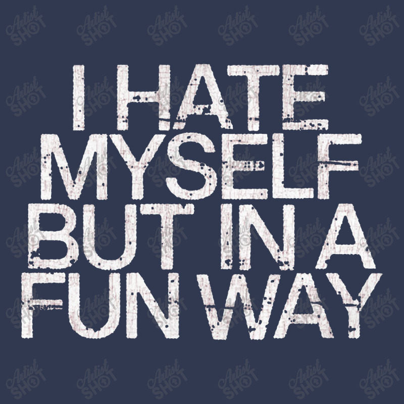 I Hate Myself But In A Fun Way   Nihilist Basic T-shirt by kudupiye | Artistshot