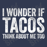 I Wonder If Tacos Think About Me Too Food Lover Basic T-shirt | Artistshot