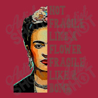 Frida Kahlo   Not Fragile Like A Flower Classic T Basic T-shirt | Artistshot