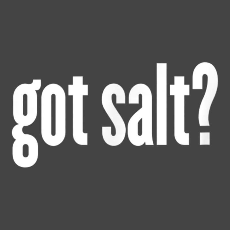 Salt   Got Salt   Funny Salt T Shirt Basic T-shirt | Artistshot