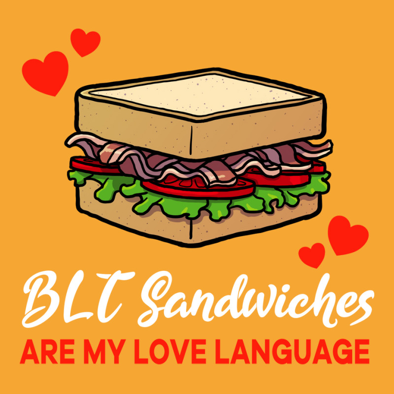 Blt Sandwiches Are My Love Language Funny Nature Basic T-shirt by naaszvuturo0 | Artistshot