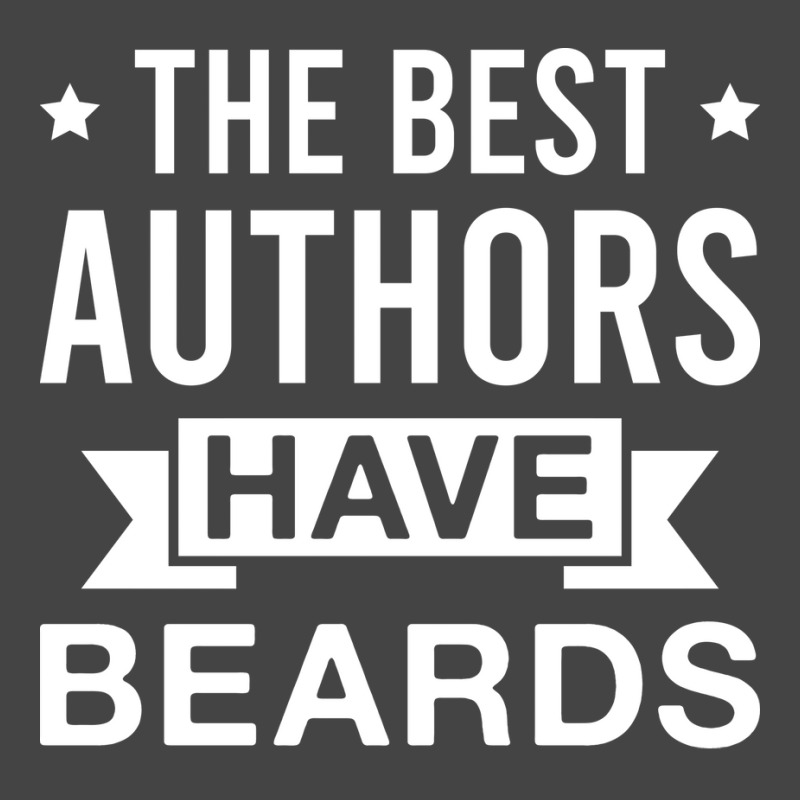 The Best Authors Have Beards Funny Bearded Author Basic T-shirt by otnoscleder8 | Artistshot