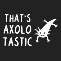 Axolotastic Axolotl Anatomy Owner Pet Animal Cute Basic T-shirt | Artistshot