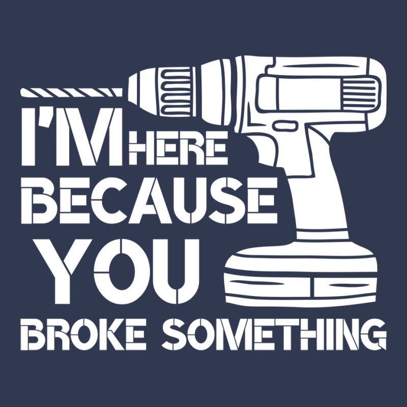 Im Here Because You Broke Something Mechanic Hippi Basic T-shirt by kroepalhnai4 | Artistshot