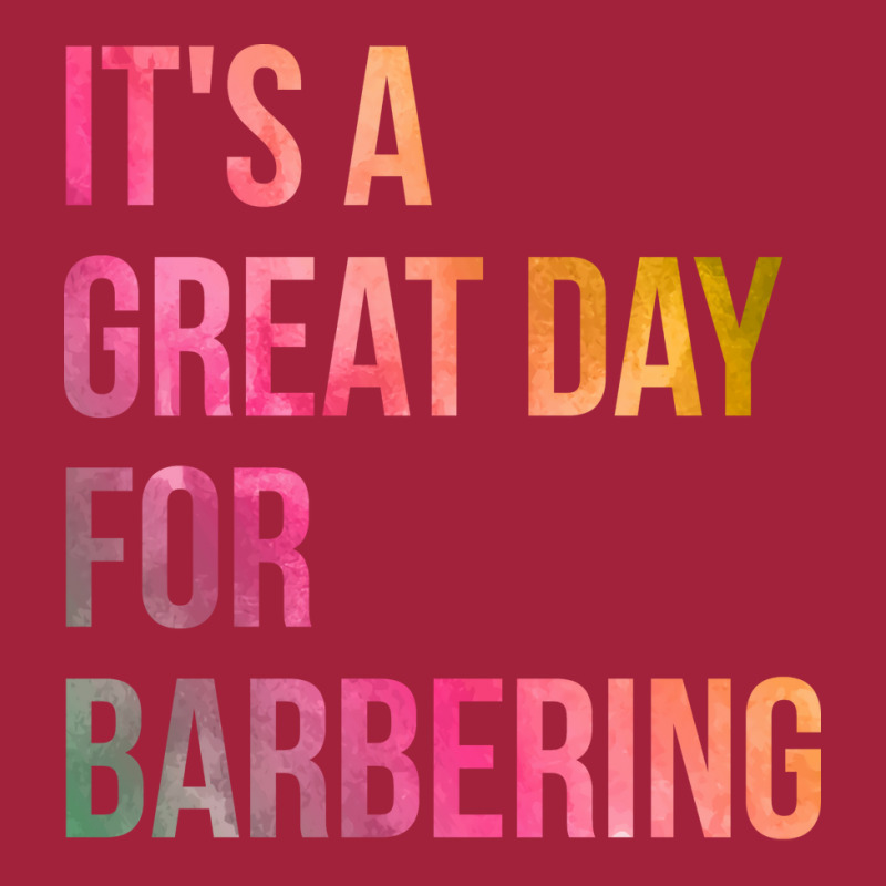 Awesome And Funny It Is A Great Day For Barber Bar Basic T-shirt | Artistshot