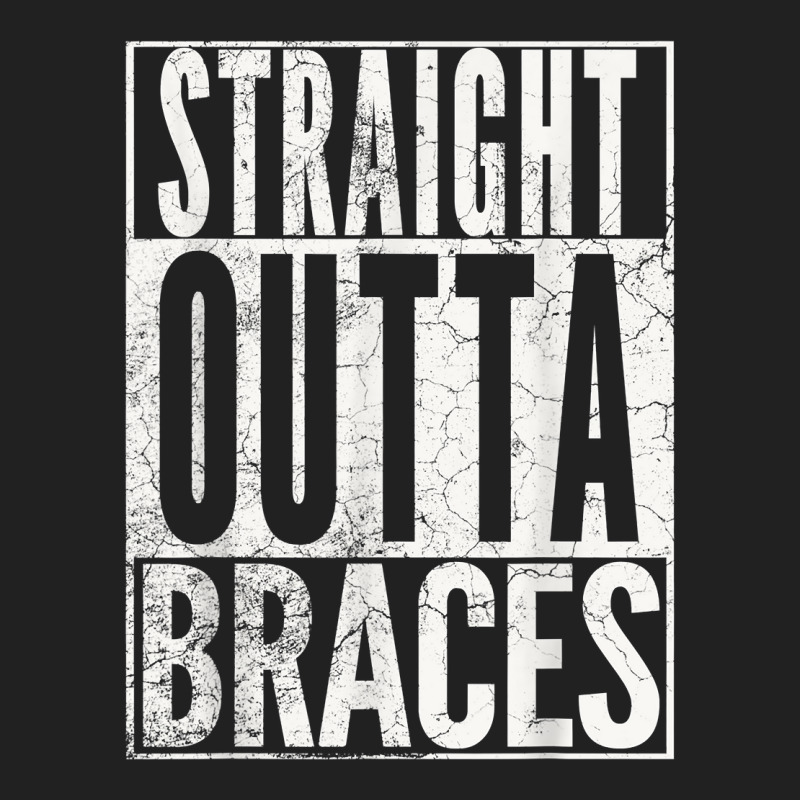 Straight Outta Braces T Shirt Funny Joke Smile Tee Basic T-shirt | Artistshot