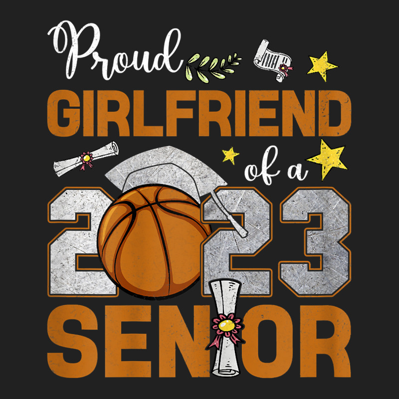 Womens Proud Girlfriend Of A 2023 Senior Basketbal Basic T-shirt | Artistshot