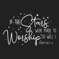 If The Stars Were Made To Worship So Will I Christ Basic T-shirt | Artistshot