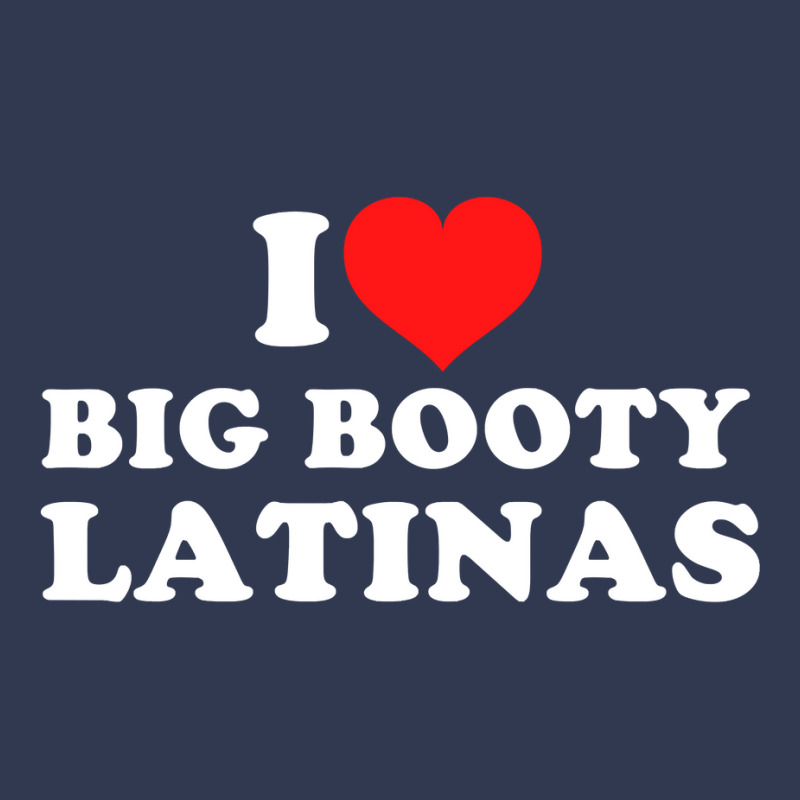 I Love Big Booty Latinas Pullover Hoodie Basic T-shirt by hiett | Artistshot