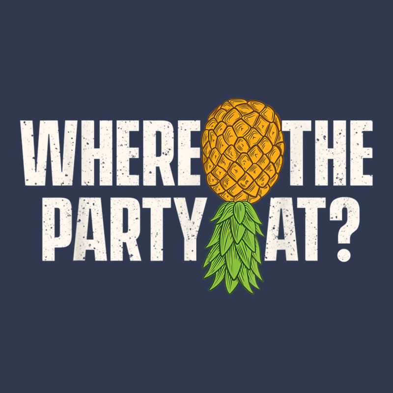 Where The Party At - Upside Down Pineapple Swinger Basic T-shirt | Artistshot