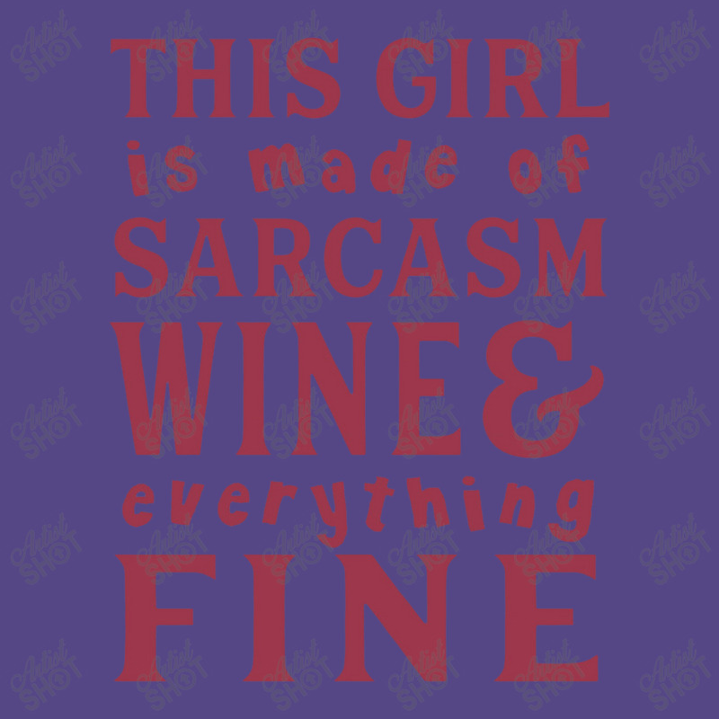 This Girl Is Made Of Sarcasm Wine And Everything Basic T-shirt | Artistshot