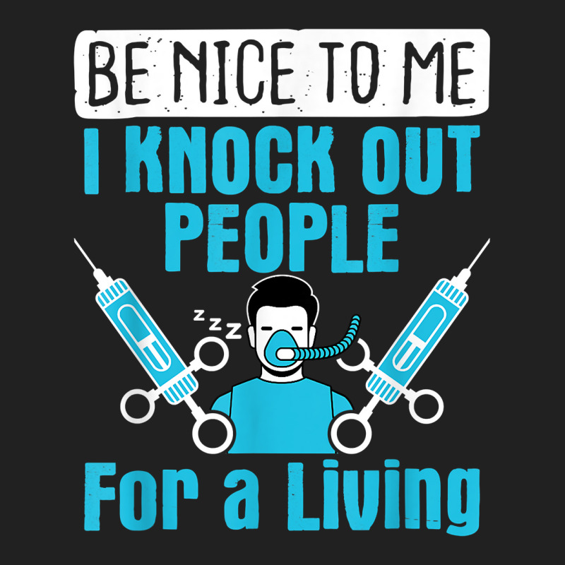 Nurse Anesthetist I Knock Out People Crna Anesthes Basic T-shirt | Artistshot