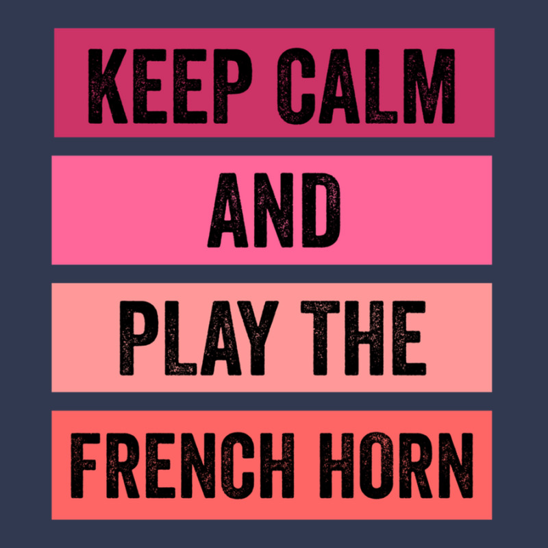 Keep Calm And Play The French Horn 1 Basic T-shirt | Artistshot