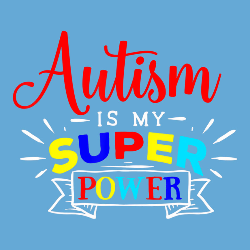 Autism Is My Superpower   Colorful Autistic Disabi Basic T-shirt by imelde | Artistshot