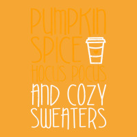 Pumpkin Spice Hocus Pocus And Cozy Sweaters T Shir Basic T-shirt | Artistshot