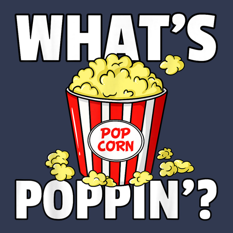 What's Poppin' Popcorn Gift Cinema Movie Snack T S Basic T-shirt | Artistshot