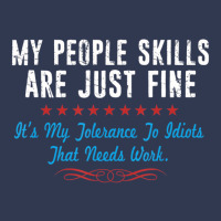 My People Skills Are Fine It's My Idiots Sarcasm N Basic T-shirt | Artistshot