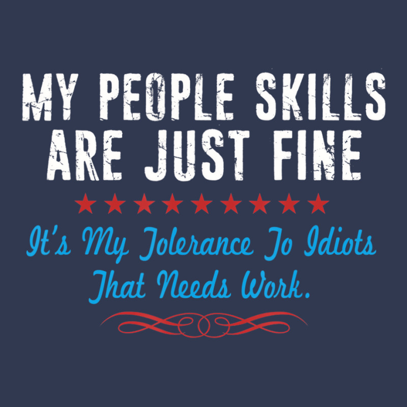 My People Skills Are Fine It's My Idiots Sarcasm N Basic T-shirt | Artistshot