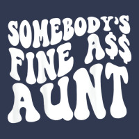 Somebody's Fine Ass Aunt (on Back) T Shirt Basic T-shirt | Artistshot