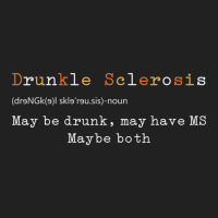 Drunkle Sclerosis Maybe Drunk May Have Ms Maybe Bo Basic T-shirt | Artistshot