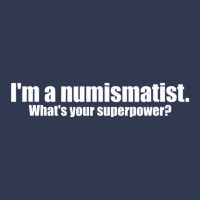 I'm A Numismatist What's Your Superpower Numismati Basic T-shirt | Artistshot