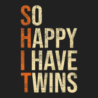 So Happy I Have Twins   Twin Dad Father Mother Of Basic T-shirt | Artistshot