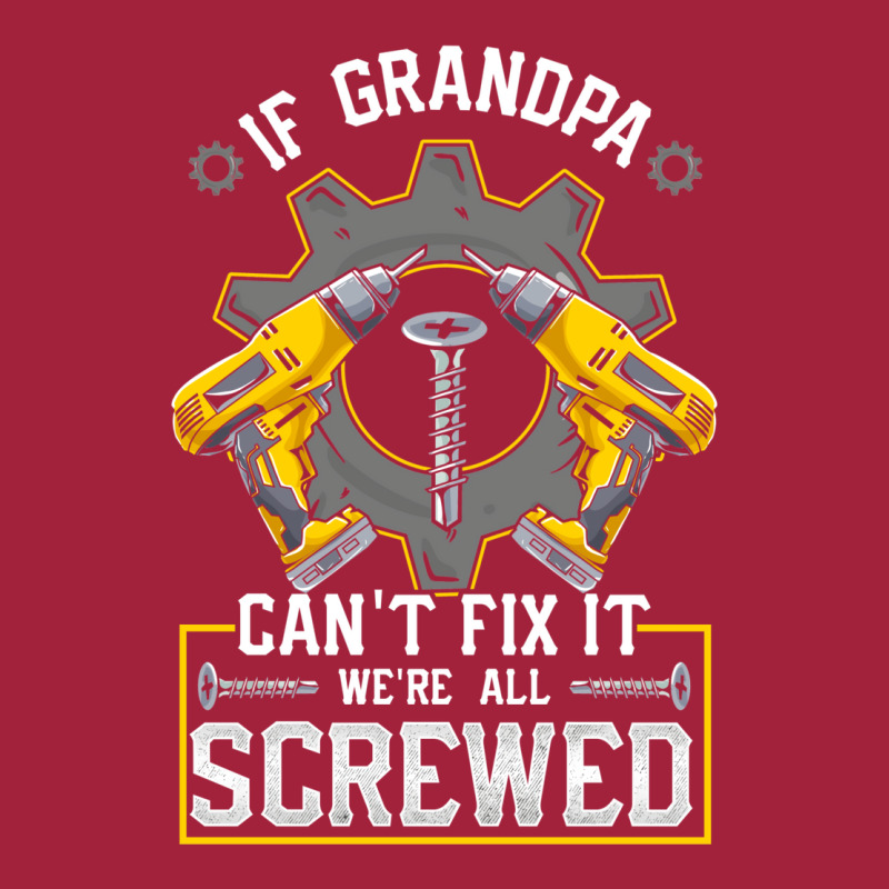 If Grandpa Can't Fix It! Funny Grandfather Gift Basic T-shirt by hackelsodrulg | Artistshot