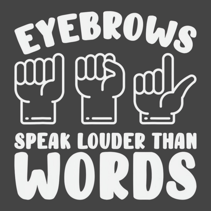 Eyebrows Speak Louder Words Fingerspelling Asl Sig Basic T-shirt by bonne | Artistshot