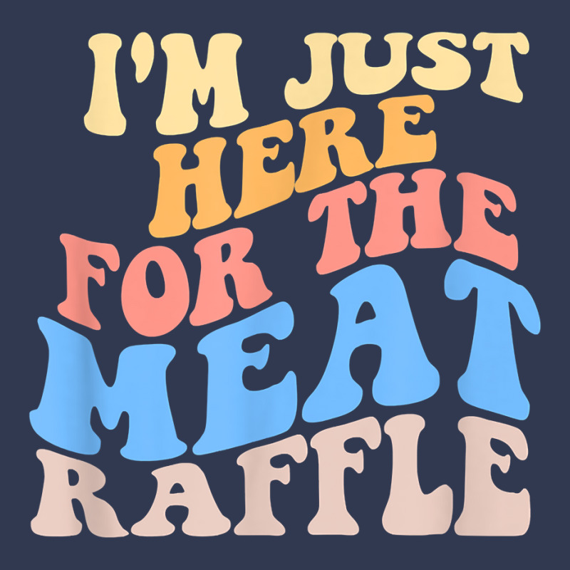 Retro Hippy I'm Just Here For The Meat Raffle Meat Basic T-shirt | Artistshot