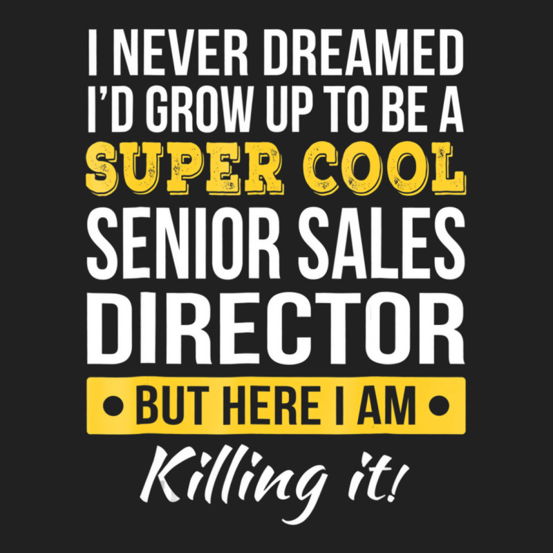 Super Cool Senior Sales Director T Shirt Funny Gif Basic T-shirt by aiiluurosy | Artistshot